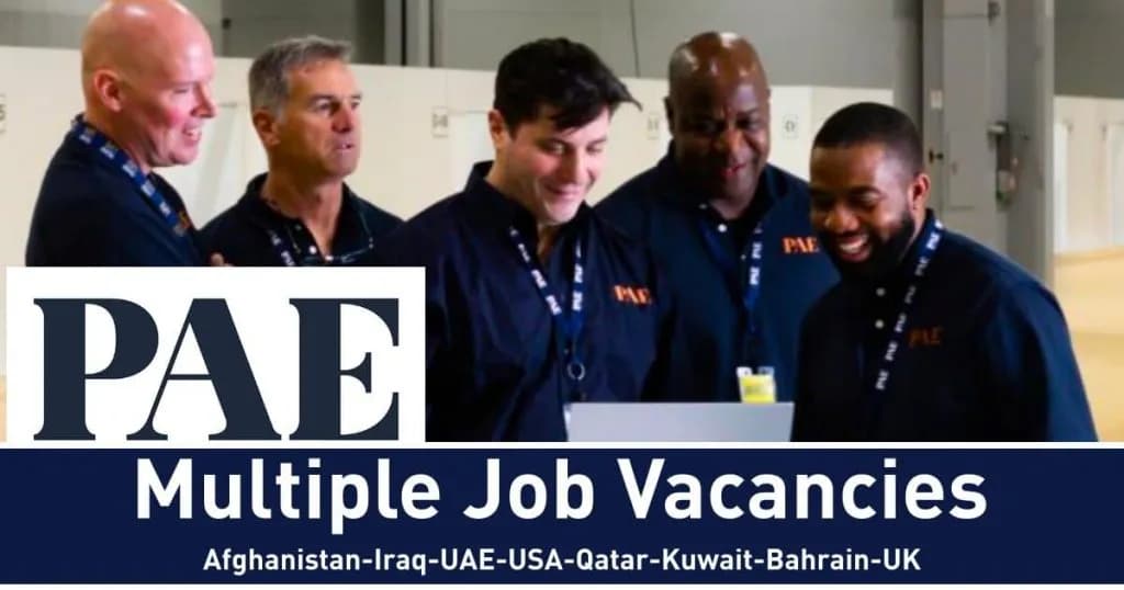 PAE Careers Jobs in UAE, Iraq, Qatar, USA, Kuwait, UK 2025 PAE Amentum Jobs