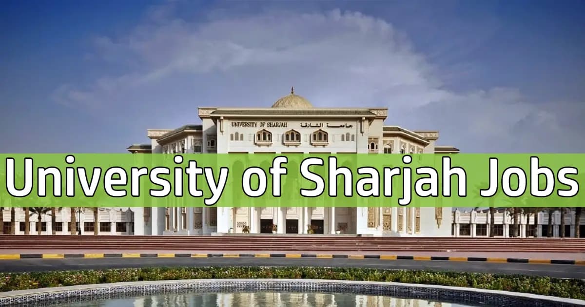 Jobs in University of Sharjah & Careers 2026 Apply Now