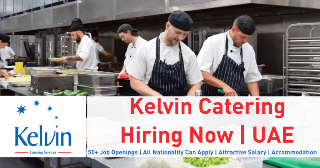 Kelvin Catering Jobs in Dubai & UAE Catering Services 2025