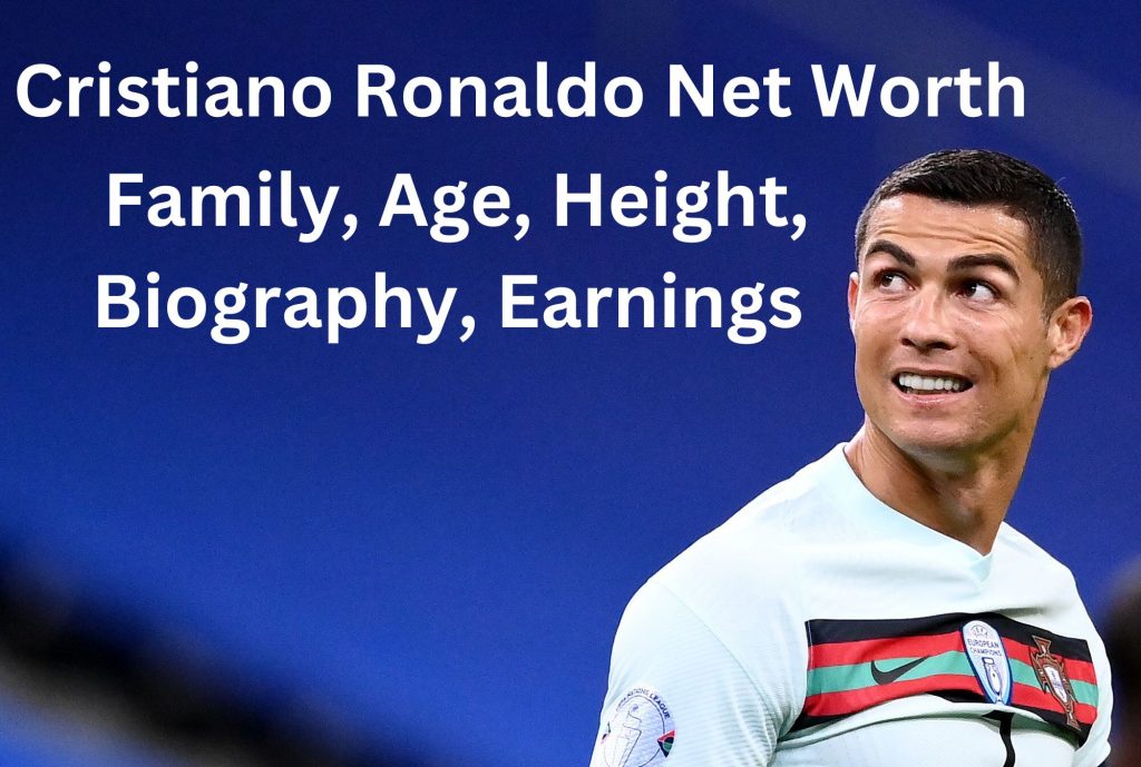 Cristiano Ronaldo Net Worth – Bio, World Cup Goals & Family