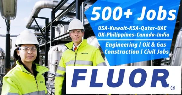 Latest Fluor Careers USA-Kuwait-KSA-Qatar-UAE-India-UK-Canada 2025