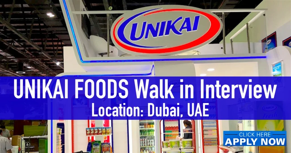 UNIKAI Careers in Dubai & UAE - Walk-in Interviews 2025 Today and Tomorrow Apply Now