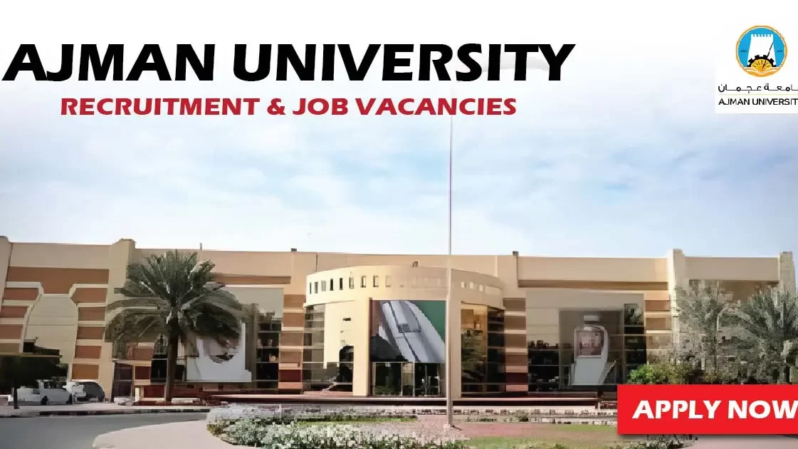 Ajman University Careers New Teaching & Non-Teaching Jobs 2025 Hiring Now